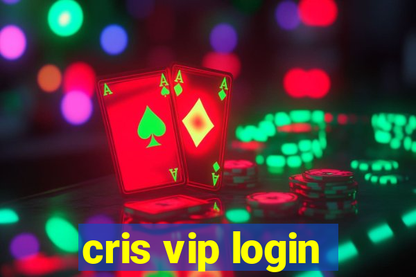 cris vip login